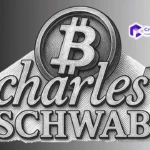تشارلز شواب، التي تبلغ قيمتها 12 تريليون دولار، ستطلق خدمة "Schwab Crypto" لتداول البيتكوين والإيثيريوم